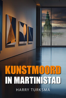 Kunstmoord in Martinistad -  Harry Turksma (ISBN: 9789463657686)