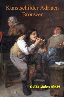 Kunstschilder Adriaen Brouwer - (ISBN:9789402180275)