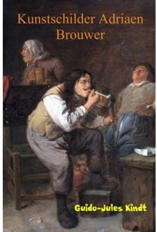Kunstschilder Adriaen Brouwer - (ISBN:9789402180275)