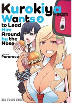 Kurokiya-San Wants To Lead Him Around By The Nose Volume 3 - Kurokiya-San Wants To Lead Him Around - Pororoca