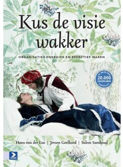 Kus de visie wakker - Boek Hans van der Loo (9462201668)