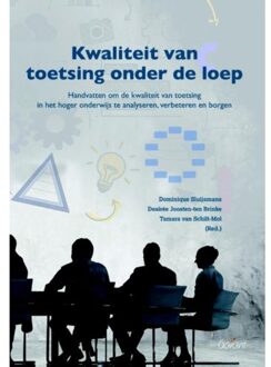 Kwaliteit van toetsing onder de loep. Handvatten om de kwaliteit van toetsing in het hoger onderwijs te analyseren, verbeteren en borgen - Boek
