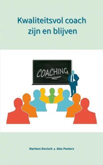 Kwaliteitsvol coach zijn en blijven - Alex Peeters & Marleen Devisch - ebook