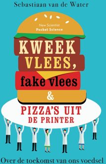 Kweekvlees, fake vlees & pizza's uit de printer