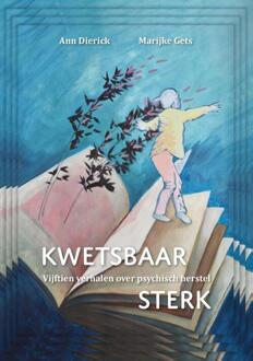 Kwetsbaar Sterk - Ann Dierick