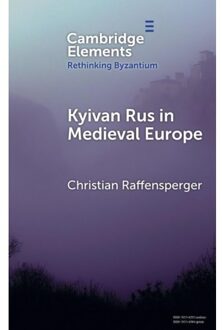 Kyivan Rus In Medieval Europe - Rethinking Byzantium - Christian (Wittenberg University