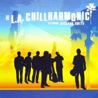 L.A. Chillharmonic Ft. Richard Smith - The L.A. Chillharmonic