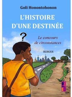 L'Histoire D'Une Destinée - Goli Honontohonon