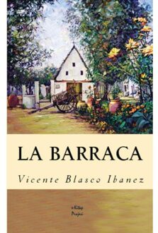 La Barraca - Vicente Blasco Ibanez