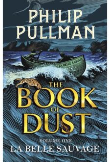 La Belle Sauvage: The Book of Dust Volume One - Boek Philip Pullman (0241365856)