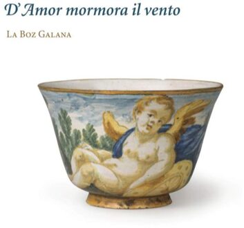 La Boz Galana - La Boz Galana: D'amor Mormora Il Vento CD