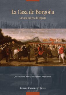 La Casa de Borgona: la Casa del rey de Espana (print) - eBook Universitaire Pers Leuven (9461660855)