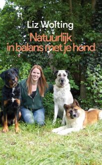 La Douze V.O.F. Natuurlijk in balans met je hond - Boek Liz Wolting (9086664539)