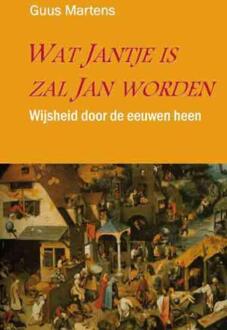 La Douze V.O.F. Wat Jantje is, zal Jan worden - Boek Guus Martens (9086662013)