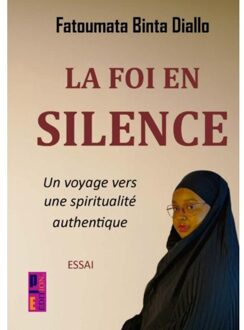 La Foi En Silence - Diallo Fatoumata Binta