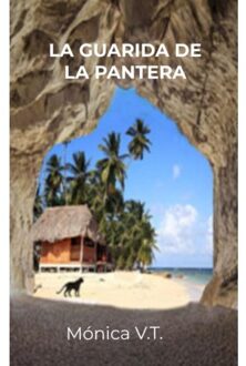 La Guarida De La Pantera - Mónica V.T.