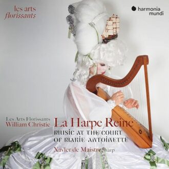 La Harpe Reine (Music At The Court Of Marie-Antoinette) - Les Arts Florissants