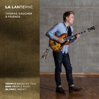 La Lanterne - Thomas Gaucher & Friends
