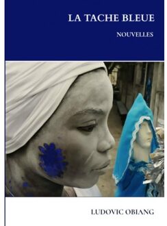 La Tache Bleue - Ludovic Obiang