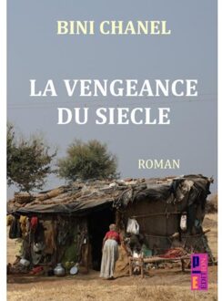 La Veangeance Du Siècle - Bini Chanel