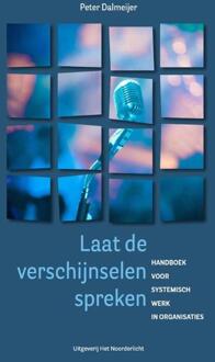 Laat de verschijnselen spreken -  Peter Dalmeijer (ISBN: 9789077290231)