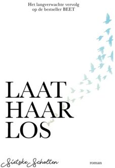Laat Haar Los - Sietske Scholten