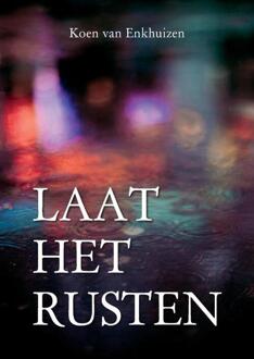 Laat het rusten - Boek Koen Van Enkhuizen (946345196X)