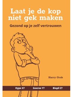 Laat Je De Kop Niet Gek Maken - (ISBN:9789463233439)