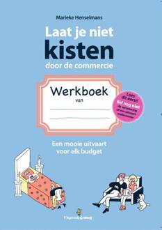 Laat Je Niet Kisten Door De Commercie Werkboek - Marieke Henselmans