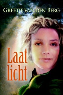 Laat licht - eBook Greetje van den Berg (9059779495)