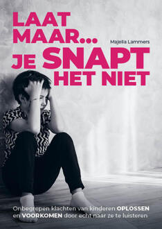 Laat maar, je snapt het niet -  Majella Lammers (ISBN: 9789493346093)
