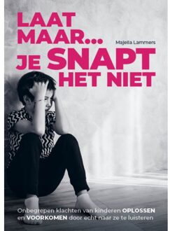 Laat Maar, Je Snapt Het Niet - Majella Lammers