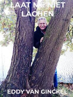 Laat Me Niet Lachen -  Eddy van Ginckel (ISBN: 9789465380056)