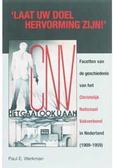 Laat uw doel hervorming zijn - Boek P.E. Werkman (9065509836)