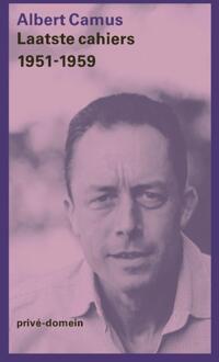 Laatste cahiers 1951-1959 -  Albert Camus (ISBN: 9789029545785)