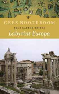 Labyrint Europa / Alle latere reizen - eBook Cees Nooteboom (9023454383)