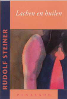 Lachen en huilen - Boek Rudolf Steiner (9072052870)