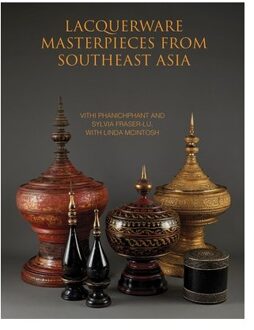 Lacquerware Masterpieces From Southeast Asia - Vithi Phanichphant