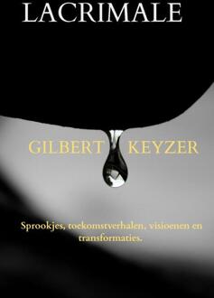 Lacrimale - Gilbert Keyzer
