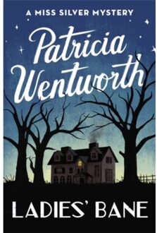 Ladies' Bane - Miss Silver Series - Patricia Wentworth
