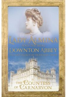 Lady Almina and the Real Downton Abbey