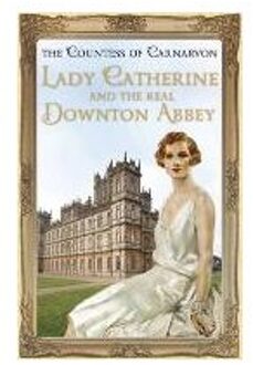 Lady Catherine and the Real Downton Abbey