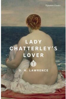 Lady Chatterley's Lover - Signature Editions - D. Lawrence H.