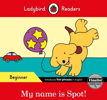 Ladybird Readers Beginner Level - Spot - My Name Is Spot! (Elt Graded Reader) - Ladybird Readers - Ladybird