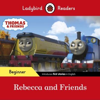 Ladybird Readers Beginner Level - Thomas The Tank Engine - Rebecca And Friends (Elt Graded Reader) - - Ladybird