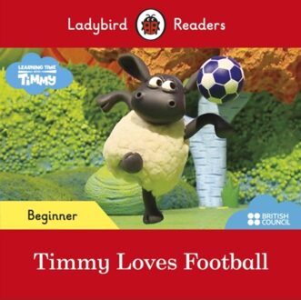 Ladybird Readers Beginner Level - Timmy Time - Timmy Loves Football (Elt Graded Reader) - Ladybird