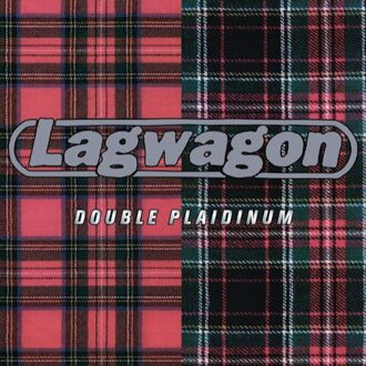 Lagwagon - Double Plaidinum (New Version)
