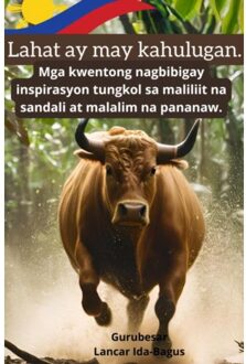 Lahat Ay May Kahulugan. - Lancar Ida-Bagus