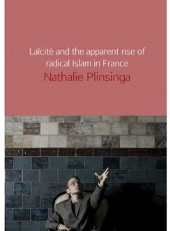 Laïcité And The Apparent Rise Of Radical Islam - (ISBN:9789402187953)