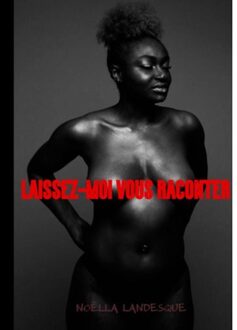 Laissez-Moi Vous Raconter - Noëlla Landesque